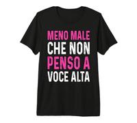Meno mâle Che Non Penso A Voce Alta Divertenti ironico T-Shirt Haut de Gamme