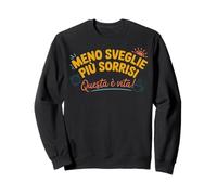 Meno Sveglie Più Sorrisi - Questa è Vita Pensione Divertente Sweatshirt
