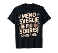 MENO SVEGLIE PIÙ SORRISI Questa è Vita Pensione Divertente T-Shirt