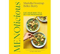 Menolicious: Eat Your Way to a Better Menopause