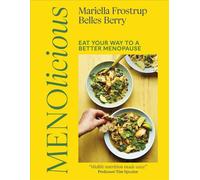 Menolicious Eat Your Way to a Better Menopause - Mariella Frostrup - DK RED - ebook (ePub) - Livre