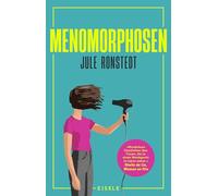 Menomorphosen: "Wunderbare Geschichten über Frauen, die an einem Wendepunkt im Leben sind." Sheila de Liz | Das Mutmachbuch für die Wechseljahre