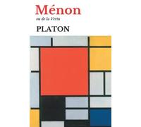 Ménon: (ou de la Vertu)
