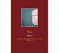 Ménon: un dialogue de Platon, dans lequel Ménon et Socrate essaient de trouver la définition de la vertu