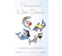 Menopausal Killer Sharks