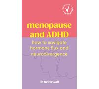 Menopause and ADHD: How to navigate hormone flux and neurodivergence
