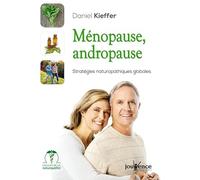 Ménopause, andropause: Stratégies naturopathiques pour être en harmonie avec son âge