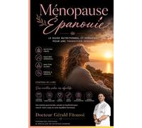 MENOPAUSE EPANOUIE: Le guide ULTIME pour une ménopause sereine