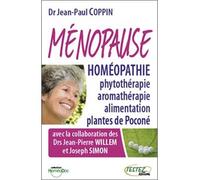 Ménopause Homéo, phyto, aroma - Jean-Paul Coppin - Testez - broché - Guide