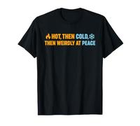 Ménopause Humour Hot Flash Périménopause Chaud Puis Froide T-Shirt