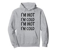 Menopause I'm Hot Cold Funny Women Hot Flash Hormone Blague Sweat à Capuche