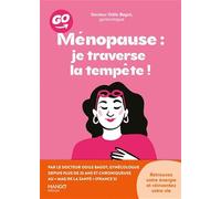 Odile Bagot – Ménopause : je traverse la tempête ! – Retrouvez votre énergie – Broché