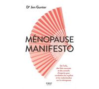 Ménopause manifesto: Fini les mythes et les malentendus sur la ménopause