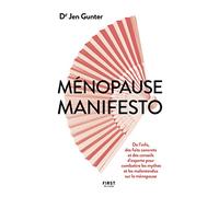 Ménopause manifesto: Fini les mythes et les malentendus sur la ménopause