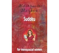 Menopause Mayhem ~ Sudoku: Sudoku puzzle book | 50+ puzzles & solutions | 6x9 | 110 pages | brain fog blaster | Memory improvement book | Funny gift for menopausal women