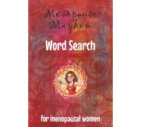 Menopause Mayhem ~ Word Search: Menopause Symptoms Word Search puzzle book | 50+ puzzles & solutions | 6x9 | 110 pages | Memory improvement book | Funny gift for menopausal women