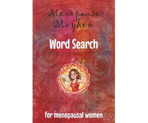Menopause Mayhem ~ Word Search: Menopause Symptoms Word Search puzzle book | 50+ puzzles & solutions | 6x9 | 110 pages | Memory improvement book | Funny gift for menopausal women