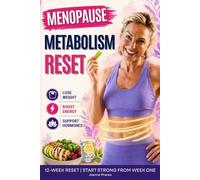 Menopause Metabolism Reset: Lose Weight . Boost Energy . Support Hormones 12-Week Reset | Start Strong From Week One