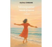 Ménopause naturelle et inspirante ou la Traversée
