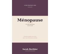 Ménopause sans angoisse: Ce que personne ne m'a dit - Premier guide de survie pour une transition sereine