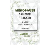 Menopause Symptom Tracker: 4-W aily Planner