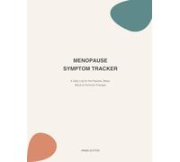 Menopause Symptom Tracker: A Daily Log for Hot Flashes, Sleep, Mood & Hormone Changes