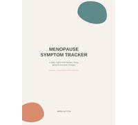 Menopause Symptom Tracker: A Daily Log for Hot Flashes, Sleep, Mood & Hormone Changes