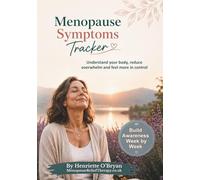 Menopause Symptoms Tracker: A Journal to Track Hot Flushes, Mood, Sleep and Patterns: Understand your body, reduce overwhelm and feel more in control