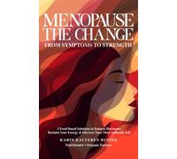 Menopause The Change From Symptoms to Strength - Karin Kalteren Busink - Auto-Édition - ebook (ePub) - Livre