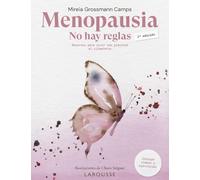 Menopausia. No hay reglas: Recursos para vivir con plenitud el climaterio