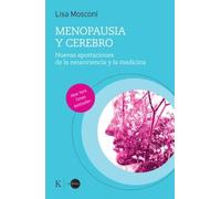 Menopausia y cerebro: Nuevas aportaciones de la neurociencia y la medicina
