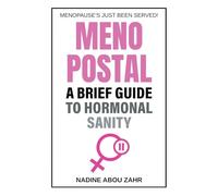 Menopostal: A Brief Guide to Hormonal Sanity