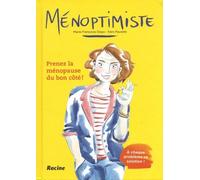 Ménoptimiste - Prenez La Ménopause Du Bon Côté !