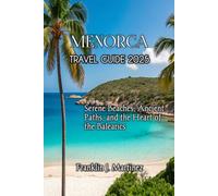 MENORCA TRAVEL GUIDE 2025