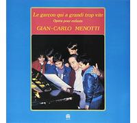 Menotti Gian Carlo - Le Garçon Qui a Grandi Trop Vite [Import]
