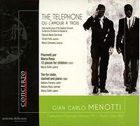 Menotti : Le Téléphone-Trio-Poemetti