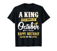 Mens A King est né en Octobre Joyeux Anniversaire à Moi T-Shirt
