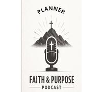 Men's Christian Podcast Planner: Create with purpose, clarity, and prayer.