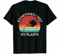 Men's Gardening Sometimes I Wet My Plants Funny Tee Gift Trend T-Shirts Black XL