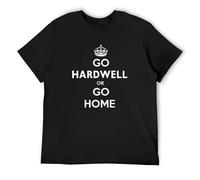 Men's Go Hardwell Or Go Home Keep Calm Funny Joke T-Shirts Black 3XL