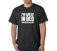 Men's I'm Great in Bed I Can Sleep All Day Christmas Mens Funny Humor Tee Joke Christmas Mens2561 T-Shirts Black L