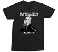Men's in A World Filled with Kardashians Be A Patsy T-Shirt - Funny Men's Tee Black S