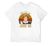Men's Judy Sheindlin Only Judy Can Judge Me Vintage Movie Quote Tee Shirt Shirt T-Shirts White S