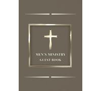 Men's Ministry Guest Book: Sign-In and Reflection Keepsake for Retreats, Fellowships & Church Events | Record Names, Blessings, and Memories from Your Time Together
