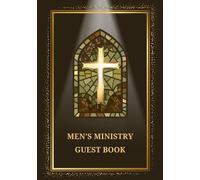 Men's Ministry Guest Book: Sign-In and Reflection Keepsake for Retreats, Fellowships & Church Events | Record Names, Blessings, and Memories from Your Time Together