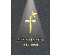 Men's Ministry Guest Book: Sign-In and Reflection Keepsake for Retreats, Fellowships & Church Events | Record Names, Blessings, and Memories from Your Time Together