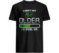Men's Pattern I Don't Get Older I Level Up Funny Birthday Video Game Gaming Gamer Gifts Funny Fashion Cotton Short Sleeve T Shirt Black Manches Courtes(XX-Large)