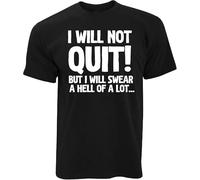Men's patternIf I Will Not Quit But i Will Swear a Hell of a lot Funny Fashion Cotton Short Sleeve T Shirt Black Manches Courtes(X-Large)