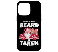 Mens Sorry This Beard is Taken Valentine's Day GNOME Beard is Taken Beard Coque pour iPhone 14 Pro Max