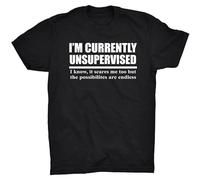 Mens T-Shirt I'm Currently Unsupervised T Shirt I Can't Adult Today in My Defence I Was Left Short Sleeve Crewneck Tee Black S